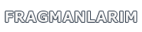 Fragmanlar