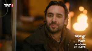Taşacak Bu Deniz 16.Bölüm Önizleme